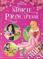 Storie di principesse. Ediz. a colori libro