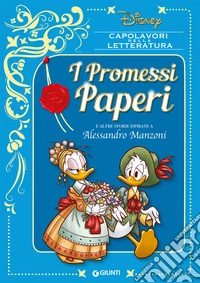 I promessi Paperi e altre storie ispirate a Alessandro Manzoni libro