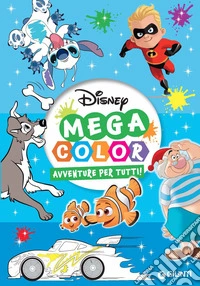 Avventure per tutti! Mega color. Ediz. illustrata libro