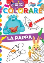 La pappa. Disney baby. Ediz. a colori libro