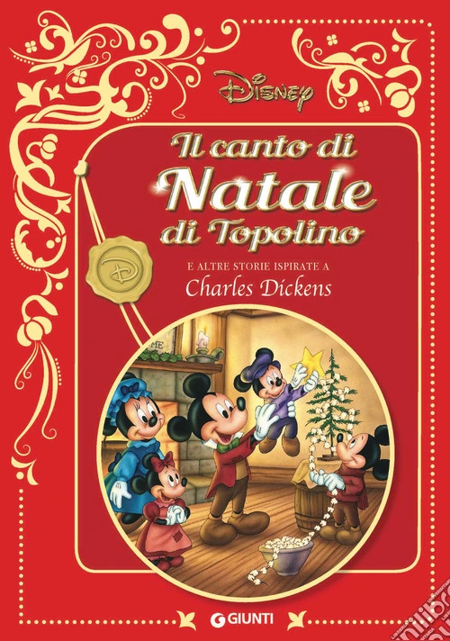 Il canto di natale di Topolino. E altre storie ispirate a Charles Dickens. Disney
