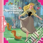 La bella addormentata nel bosco. Ediz. a colori libro