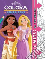 Principesse Disney. Colora senza fine. 6 metri da colorare. Super album. Ediz. illustrata libro