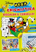 Mega enigmistica Disney. Riscalda il cervello! Ediz. a colori libro