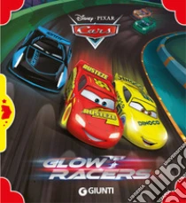 Glow racers. Cars. Ediz. a colori