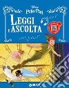 Peter Pan. Leggi e ascolta. Ediz. a colori. Con QR Code per ascoltare le storia libro