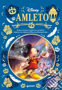 Amleto. Il racconto illustrato a fumetti ispirato all'opera di Willian Shakespeare
