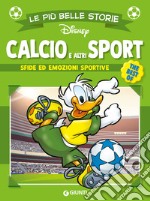 Calcio e altri sport. Sfide ed emozioni sportive libro