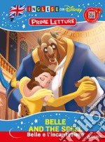 Belle and the spell-Belle e l'incantesimo. Inglese con Disney. Prime letture. Ediz. a colori. Con QR code per ascoltare la storia libro