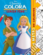 Classics Disney. Colora senza fine. Ediz. illustrata libro