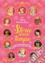 Storie senza tempo. 12 principesse da sogno. Disney Princess. Ediz. a colori libro