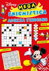 Mega enigmistica. Aguzza l'ingegno
