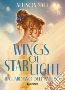 Wings of Starlight. Il guardiano dell'inverno