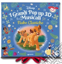 Fiabe classiche Disney. I grandi pop-up 3D musicali. Premi la nota, ascolta la melodia. Ediz. a colori libro