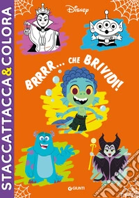Brrr... che brividi! Disney. Staccattacca&colora. Con adesivi. Ediz. a colori libro