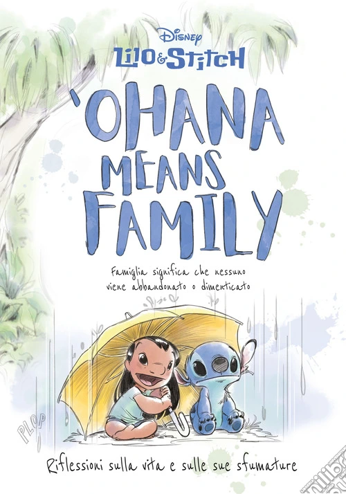 'Ohana means family. Riflessioni sulla vita e sulle sue sfumature. Lilo&Stitch