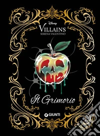 Il grimorio. Disney villains libro