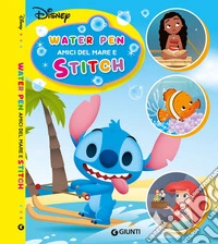 Stitch e amici del mare. Water pen. Ediz. a colori. Con penna ad acqua libro