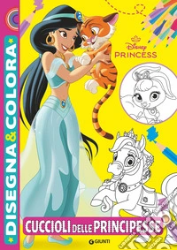 Cuccioli delle principesse. Disegna & colora libro