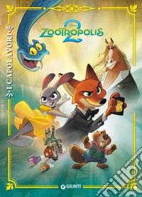 Zootropolis 2. I capolavori. Ediz. a colori libro