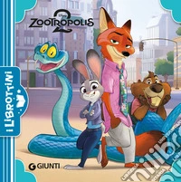 Zootropolis 2. Ediz. a colori libro