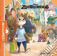 Zootropolis. Ediz. illustrata libro
