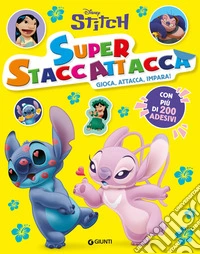Stitch. Superstaccattacca. Gioca, attacca, impara. Con adesivi. Ediz. a colori libro