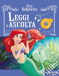 La Sirenetta. Leggi e ascolta. Ediz. a colori. Con QR Code libro