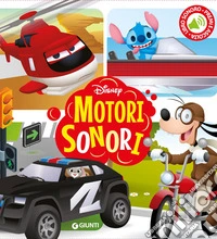 Motori sonori. Libro sonoro. Premi e ascolta. Ediz. a colori libro