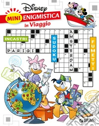 Mini enigmistica Disney in viaggio. Incastri. Sudoku. Fumetti libro