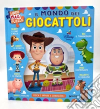 Toy Story. Il mondo dei giocattoli. Gioca e impara a conoscerli. Libro maxi puzzle. Ediz. illustrata libro