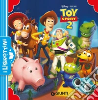 Toy Story 2. Ediz. illustrata libro