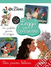 Un perfetto giorno di pioggia. Oceania. Leggo in corsivo. Ediz. a colori libro