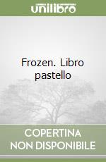 Frozen. Libro pastello