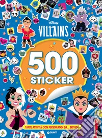 Disney Villains. 500 sticker. Tante attività con personaggi da... brividi. Ediz. a colori