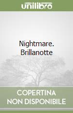 Nightmare. Brillanotte