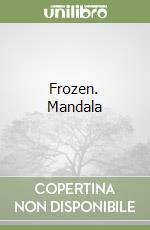 Frozen. Mandala libro