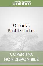 Oceania. Bubble sticker libro