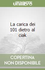 La carica dei 101 dietro al ciak libro