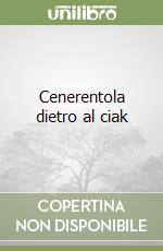 Cenerentola dietro al ciak