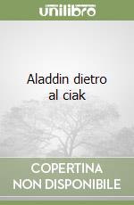 Aladdin dietro al ciak libro