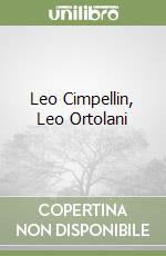 Leo Cimpellin, Leo Ortolani libro