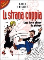 Blondie & Dagwood. La strana coppia. Una love story da ridere libro