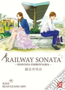 Railway sonata. Sinfonia ferroviaria