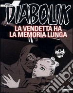 La vendetta ha la memoria lunga. Il grande Diabolik libro