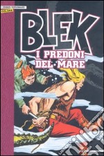 I predoni del mare. Blek libro