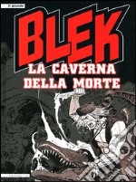 La caverna della morte. Blek libro