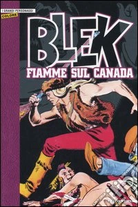 Fiamme sul Canada. Blek