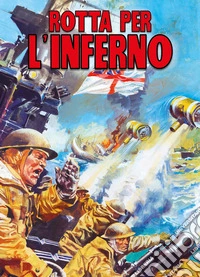Rotta per l'inferno libro