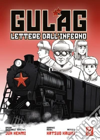 Gulag. Lettere dall'inferno libro